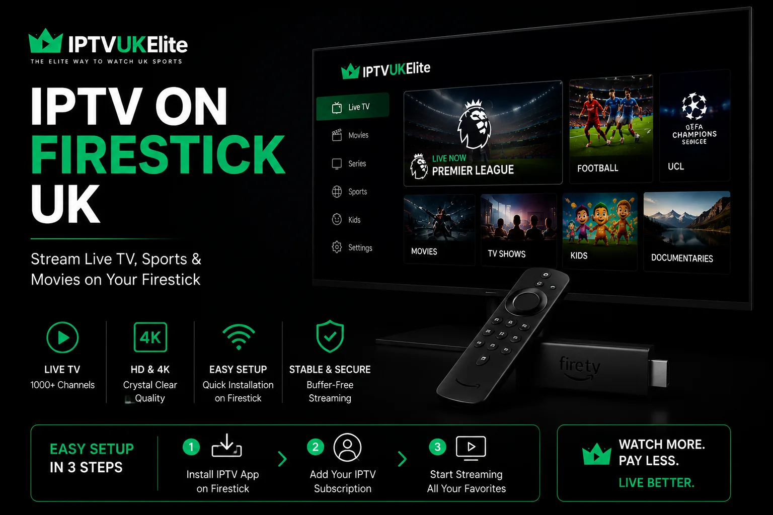 IPTV on Firestick UK — stream live TV, Premier League and Champions League in 4K on an Amazon Fire TV Stick with IPTVUKElite