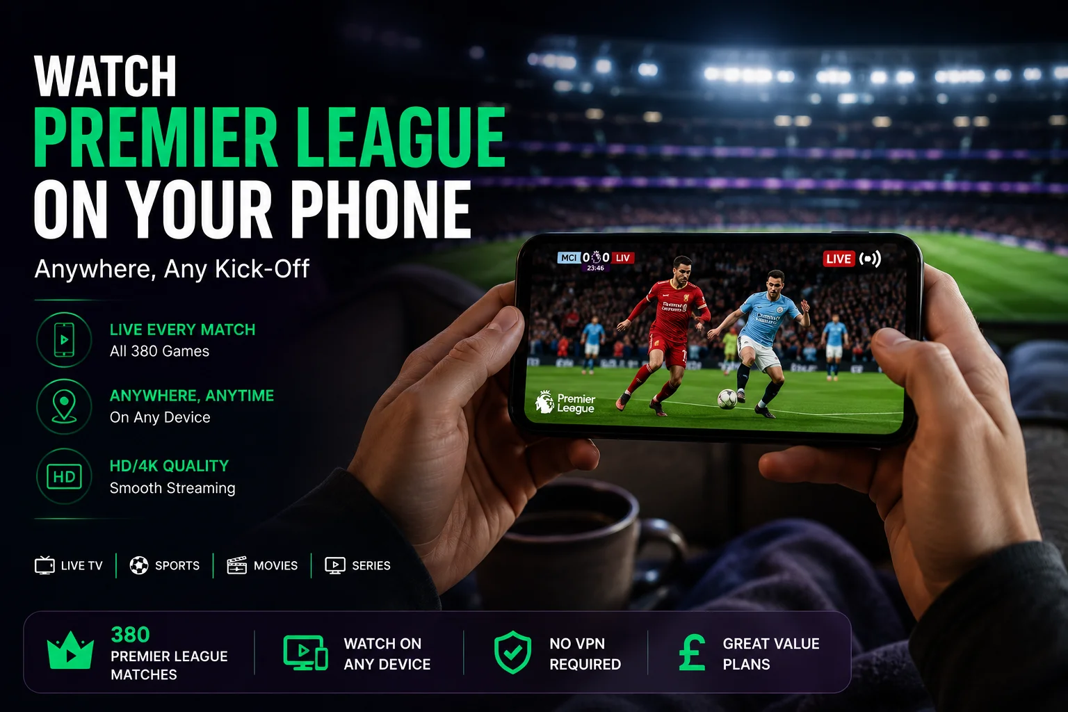 Watch Premier League on your phone — anywhere, any kick-off, by IPTVUKElite